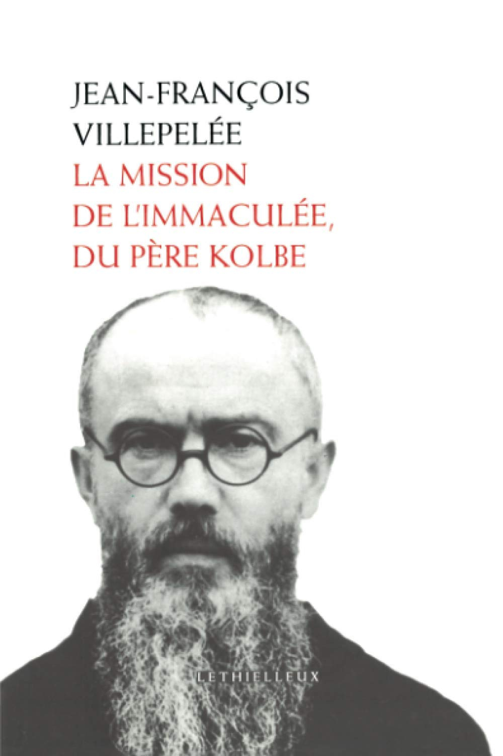 La mission de l'Immaculée, du père Kolbe