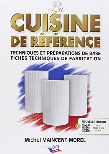 La cuisine de référence : techniques et préparations de base, fiches techniques de fabrication