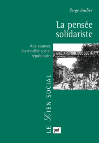 La pensée solidariste : aux sources du modèle social républicain