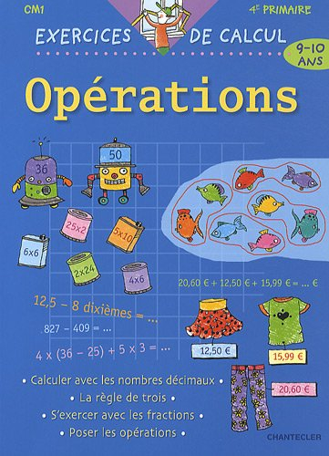 Opérations, CM1-4e primaire, 9-10 ans : exercices de calcul
