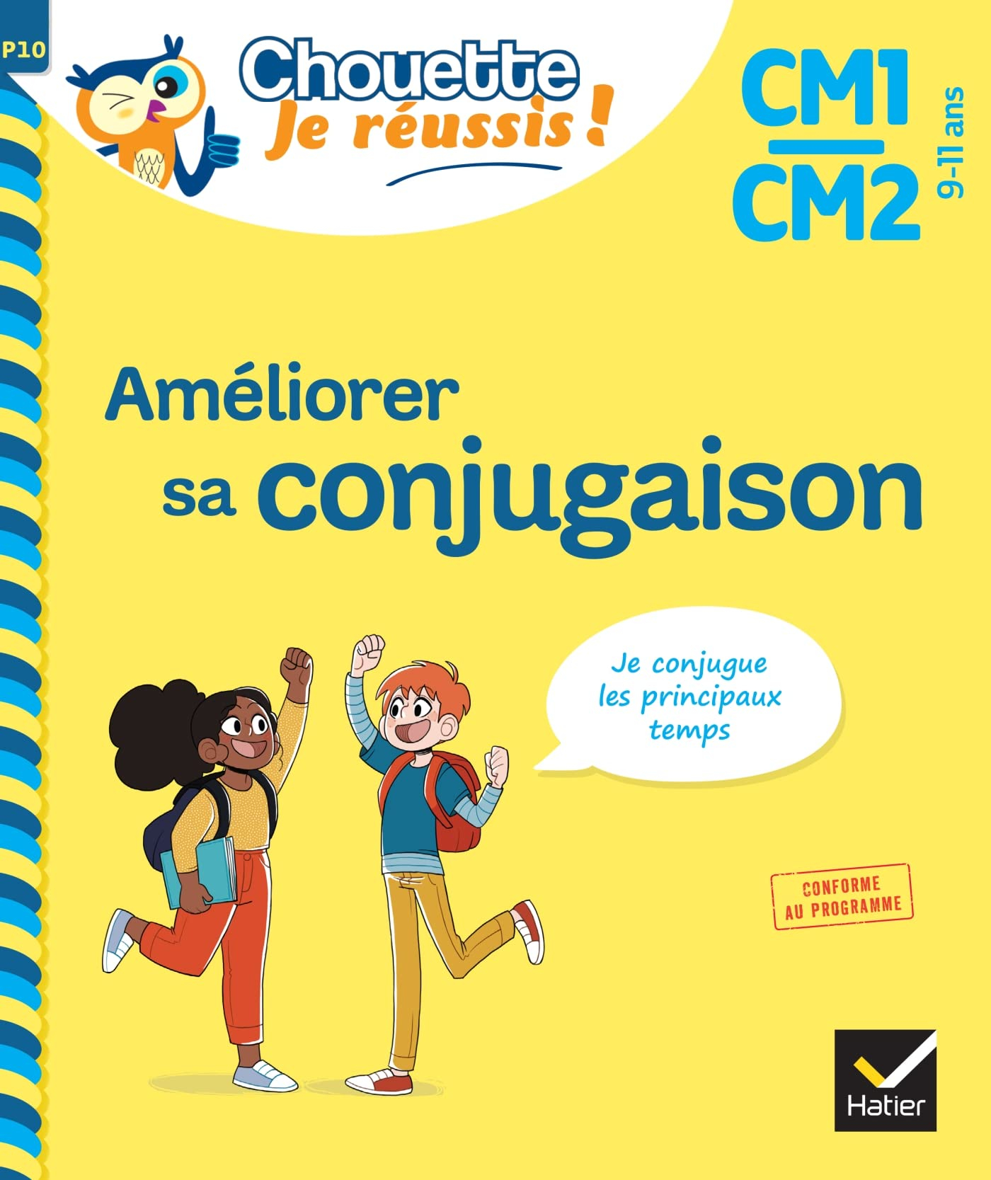 Améliorer sa conjugaison CM1, CM2, 9-11 ans : je conjugue les principaux temps : conforme au program