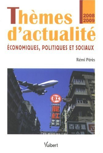 Thèmes d'actualité économiques, politiques et sociaux : 2008-2009