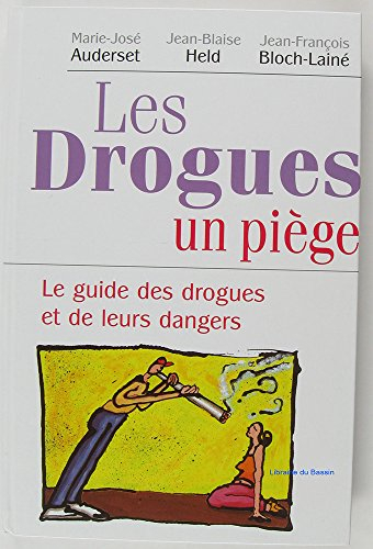 les drogues, un piège