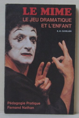 Le Mime, le jeu dramatique et l'enfant