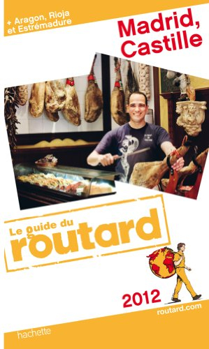 Madrid, Castille : + Aragon, Rioja et Estrémadure : 2012