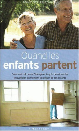 Quand les enfants partent : comment retrouver l'énergie et le goût de réinventer le quotidien au mom