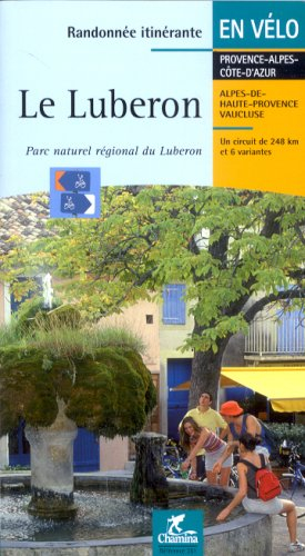 Le Luberon : Parc naturel régional du Luberon : un circuit de 248 km et 6 variantes