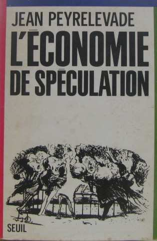L'Economie de spéculation