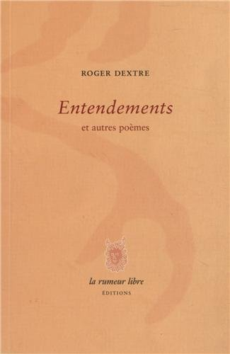 Entendements : et autres poèmes
