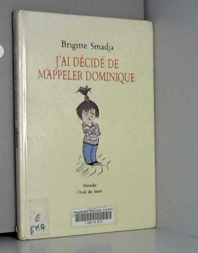 J'ai décidé de m'appeler Dominique