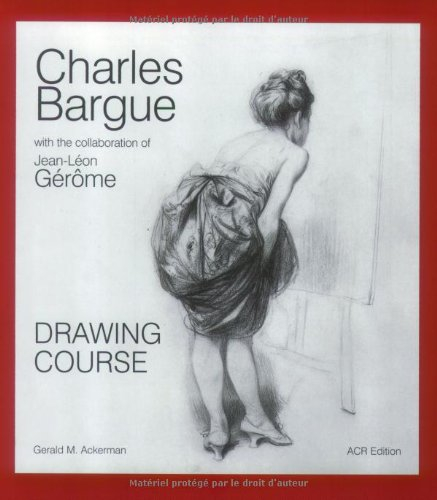 Charles Bargue with the collaboration of Jean-Léon Gérôme : drawing course