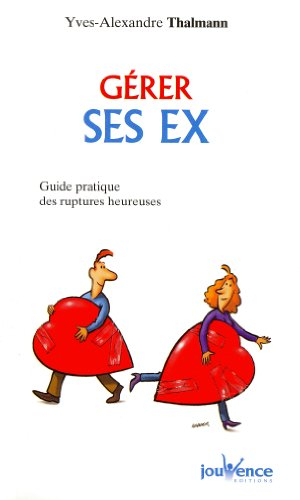 Gérer ses ex : guide pratique des ruptures heureuses