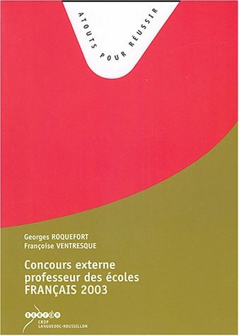 Concours externe de recrutement de professeurs des écoles, français, sujets de la session 2003 : not