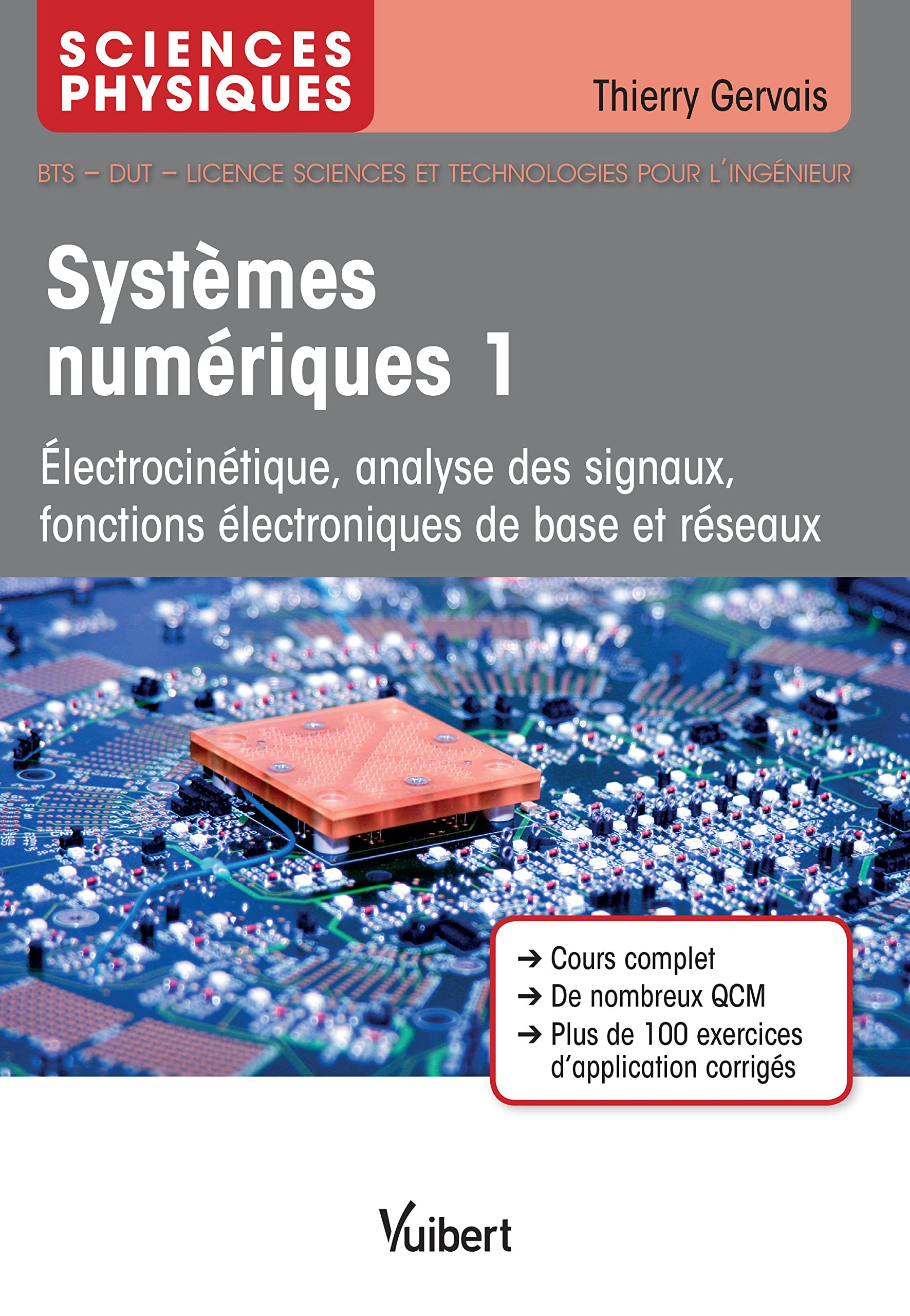 Systèmes numériques. Vol. 1. Electrocinétique, analyse des signaux, fonctions électroniques de base 