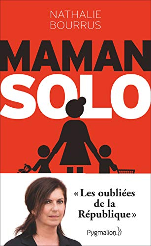Maman solo : les oubliées de la République