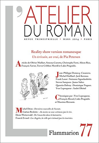 Atelier du roman (L'), n° 77. Reality show version romanesque : Un écrivain, un vrai, de Pia Peterse