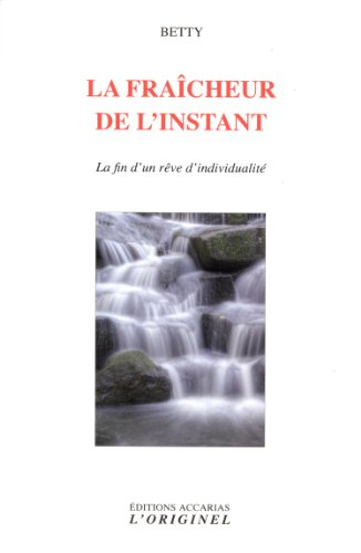 La fraîcheur de l'instant : la fin d'un rêve d'individualité