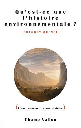 Qu'est-ce que l'histoire environnementale ?
