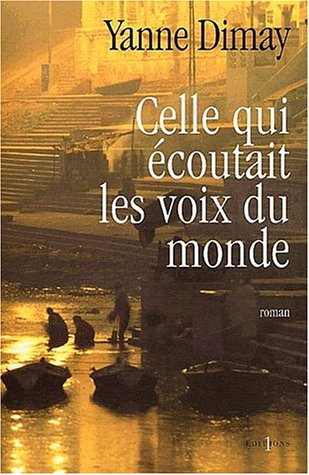 Celle qui écoutait les voix du monde