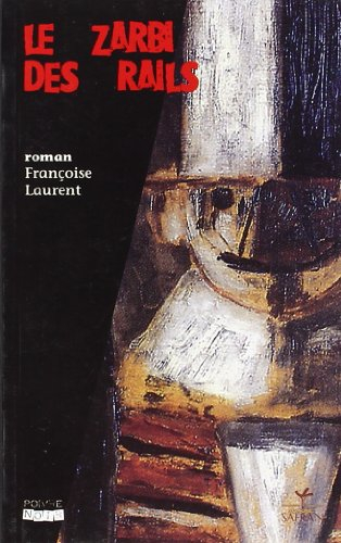 Le zarbi des rails