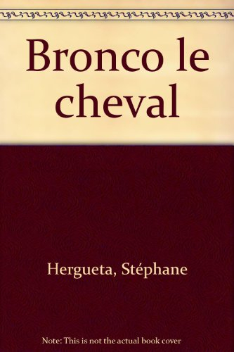 Bronco le cheval