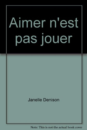 aimer n'est pas jouer