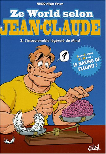 Ze world selon Jean-Claude. Vol. 2. L'insoutenable légèreté du mind