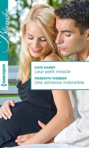 Leur petit miracle. Une attirance irrésistible