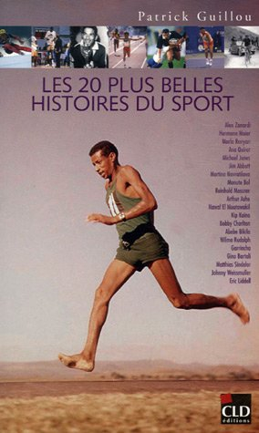 Les 20 plus belles histoires du sport