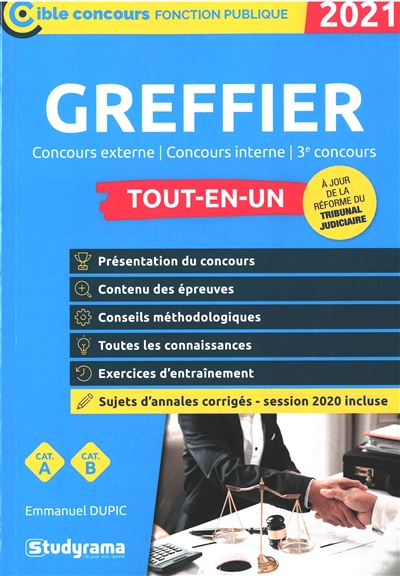 Greffier : concours externe, concours interne, 3e concours, tout-en-un : catégorie A, catégorie B, 2