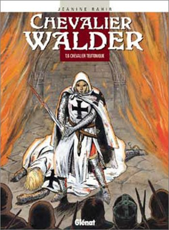 Chevalier Walder. Vol. 6. Chevalier teutonique