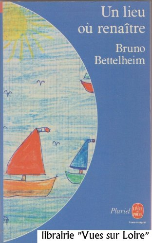 un lieu où renaître, la somme de trente ans d'expérience à l'ecole orthogénique de chicago