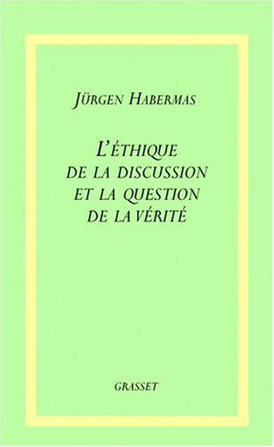 L'éthique de la discussion et la question de la vérité