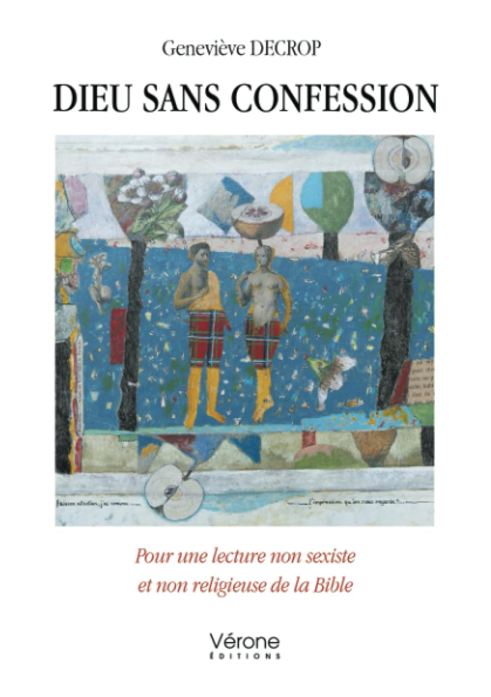 Dieu sans confession : Pour une lecture non sexiste et non religieuse de la Bible
