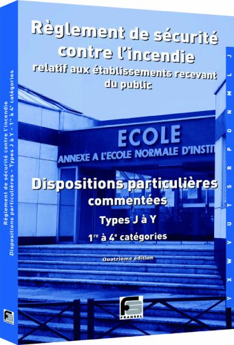 Règlement de sécurité contre l'incendie relatif aux établissements recevant du public : dispositions