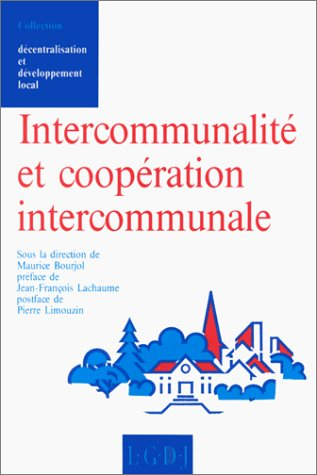 Intercommunalité et coopération communale : la loi d'orientation du 6 février 1992 relative à l'admi