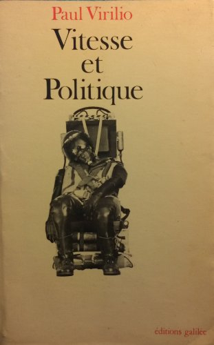 Vitesse et politique : essai de dromologie