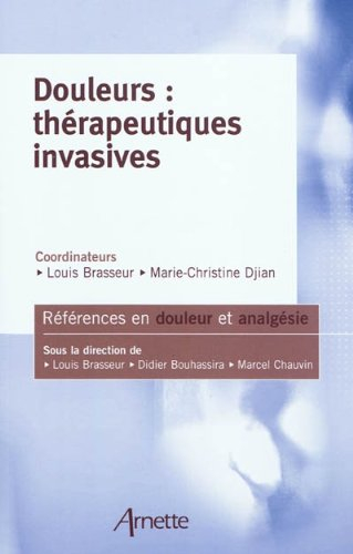 Douleurs : thérapeutiques invasives