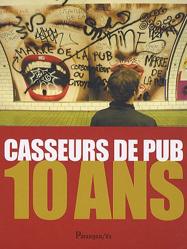 Casseurs de pub, 10 ans