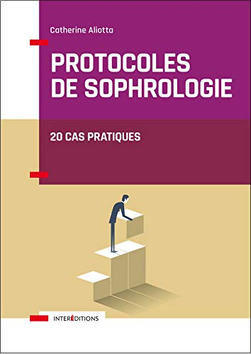 Protocoles de sophrologie : 20 cas pratiques