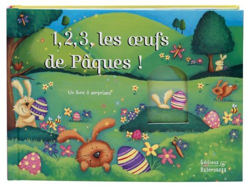 1, 2, 3, les oeufs de Pâques ! : un livre à surprises
