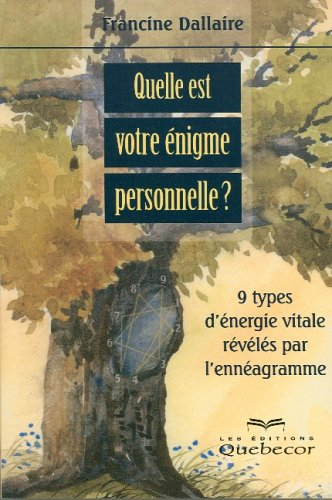 Quelle est votre énigme personnelle : Neuf types d'énergie vitale révélées par l'ennéagramme