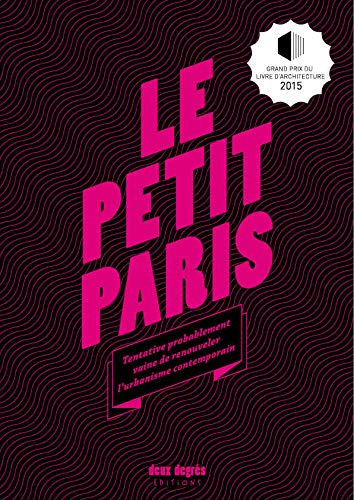 Le Petit Paris : tentative probablement vaine de renouveler l'urbanisme contemporain