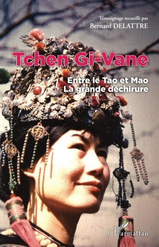 Tchen Gi-Vane : entre le tao et Mao : la grande déchirure