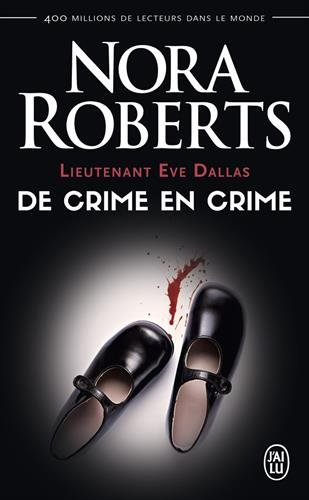 Lieutenant Eve Dallas. Vol. 38. De crime en crime