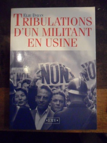 tribulations d'un militant en usine