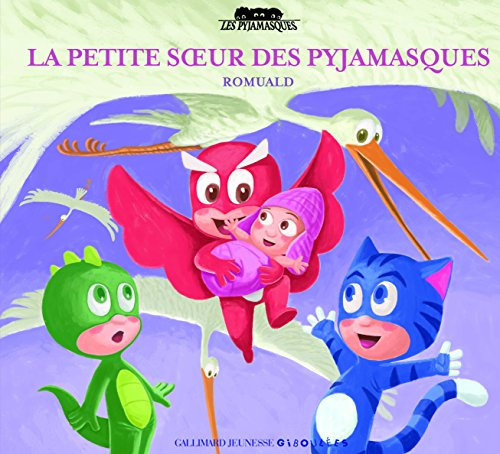 Les Pyjamasques. Vol. 12. La petite soeur des Pyjamasques