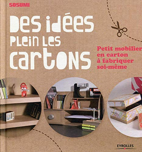 Des idées plein les cartons : petit mobilier en carton à fabriquer soi-même