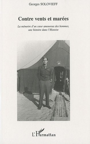 Contre vents et marées : la mémoire d'un coeur amoureux des hommes, une histoire dans l'Histoire