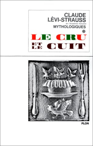 Mythologiques. Vol. 1. Le cru et le cuit